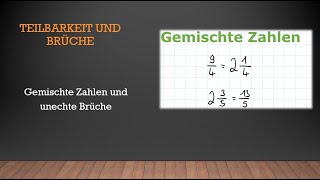 Teilbarkeit und Brüche  Gemischte Zahlen und unechte Brüche  Mathe einfach erklärt [upl. by Laetitia]