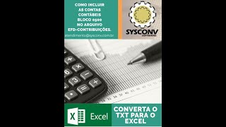 Como incluir as contas contábeis no Bloco 0500 do EFD Contribuições Usando SPED XML EXCEL SYSCONV [upl. by Hanas]