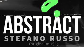 Stefano Russo  ABSTRACT original mix [upl. by Jit]