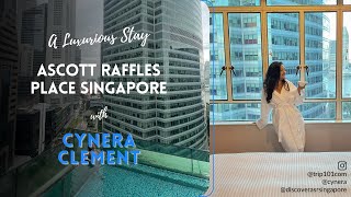 A luxurious stay at Ascott Raffles Place Singapore with Cynera Clement [upl. by Merkley774]