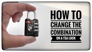 How To Change The Combination on a TSA 007 Lock [upl. by Rolat]