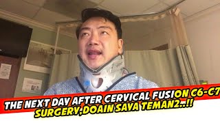 The next day after Cervical Fusion C6C7 Surgery [upl. by Ojyllek112]