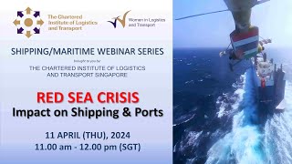 CILT Singapore ShippingMaritime webinar series  Red Sea Crisis [upl. by Annamarie273]