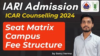 ICAR IARI Admission 2024  CUET ICAR Counselling 2024  Seat Matrix in IARI Campus [upl. by Waylin]