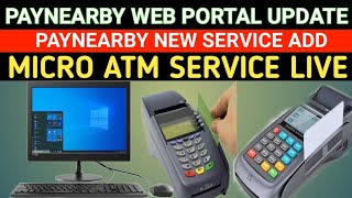 PAYNEARBY NEW UPDATE 2022  PAYNEARBY WEB PORTAL MICRO ATM SERVICE LIVE  CASH BALANCE ENQUIRY [upl. by Haidej]