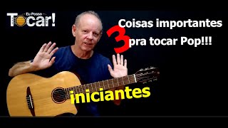 3 COISAS QUE VOCÊ PRECISA SABER PRA TOCAR BEM MÚSICA POP [upl. by Eicrad]