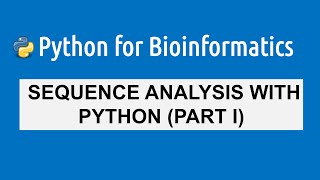 Bioinformatics for beginners  Course  Sequence Analysis  Part 1 [upl. by Eicarg831]