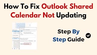 How To Fix Outlook Shared Calendar Not Updating [upl. by Torr]