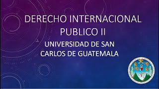 Clase 01 Virtual Tercer Parcial 20241107 Derecho Internacional Público II [upl. by Sotsirhc]