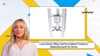 Low Noise 10kw Vertical Wind Turbine  Manufacturer in China [upl. by Elfont393]