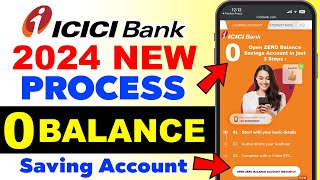 ICICI Zero Balance Account Opening Online 2024  ICICI Bank Account Opening Online 2024 [upl. by Nylasor]