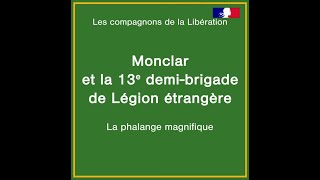 Websérie Les compagnons de la Libération – Ralph Monclar et la 13e DBLE [upl. by Sualakcin]