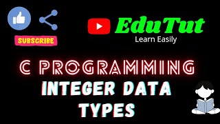 Integer Data Types  C For Beginners  EduTut  Learn Easily in Tamil [upl. by Anatnahs]