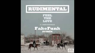 Rudimental  quotFeel The Lovequot feat John Newman FakeFunk remix [upl. by Haerr]