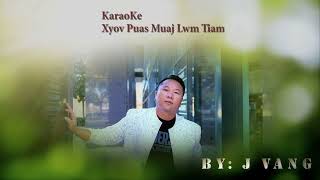 J Vang Xyov Puas Muaj Lwm Tiam  Karaoke [upl. by Nnylaehs]