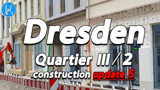 Dresden Neumarkt  Quartier III2 update 5 🇩🇪 4K [upl. by Lytle]