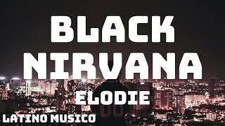 Elodie  Black Nirvana TestoLyrics [upl. by Fanchet517]