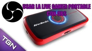 ★ Como utilizar la AVerMedia Live Gamer Portable con OBS [upl. by Ynabe407]