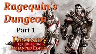 Ragequins Dungeon Cyseal Part 1 Divinity Original Sin [upl. by Saidnac970]