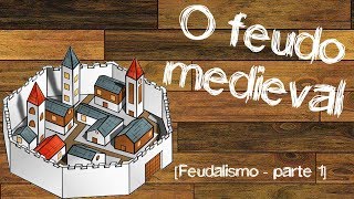 Organização do Feudo FeudalismoHistoriante EAD [upl. by Mayhew]