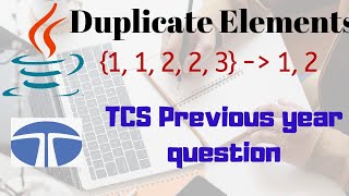 Print the DUPLICATE ELEMENTS in an ARRAY in JAVA  TCS Coding QuestionsSolved [upl. by Sedrul]