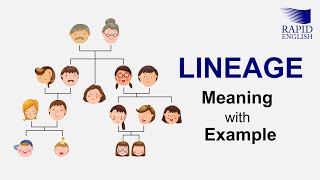 Lineage Meaning with Example  Rapid English [upl. by Rehpetsirhc]