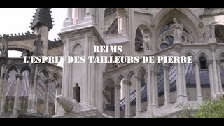 REIMS LESPRIT DES TAILLEURS DE PIERRE RESTE FASCINANT EN EMPRISE SUR LEUR CHEF DOEUVRE [upl. by Aztinad]