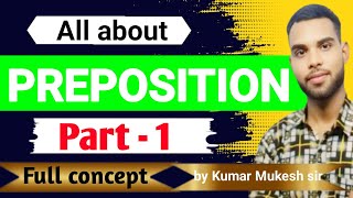 🔥सारे Prepositions सीखें 10 मिनट में ऊपर  नीचे  आगे पीछे अंदर बाहर आदि  by Kumar Mukesh sir 🔥 [upl. by Dougal]