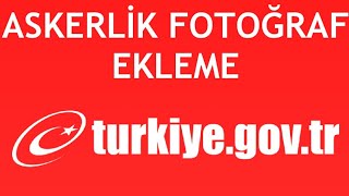 EDevlet Askerlik Fotoğraf Ekleme Nasıl Yapılır [upl. by Nwahsear472]