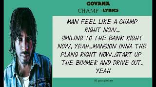 Govana  champ lyrics [upl. by Hseyaj64]