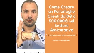 COME CREARE UN PORTAFOGLIO CLIENTI DA 0€ A 500000€ NEL SETTORE ASSICURATIVO 🎁🤡 [upl. by Syck576]