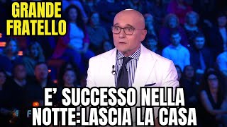 GRANDE FRATELLO SHOCK NELLA NOTTE HA LASCIATO LA CASA [upl. by Hofstetter]