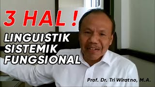 Prof Dr Tri Wiratno MA  3 Hal Analisis Teks dari Sudut Pandang LINGUISTIK SISTEMIK FUNGSIONAL [upl. by Yrallam128]