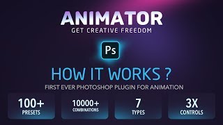 HOW IT WORKS  ANIMATOR Photoshop Plugin for Animated Effects [upl. by Grissom882]