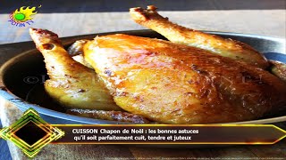 CUISSON Chapon de Noël  les bonnes astuces quil soit parfaitement cuit tendre et juteux [upl. by Ahsinuq]