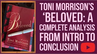 Toni Morrisons Beloved A Complete Analysis from Intro to Conclusion [upl. by Avril]