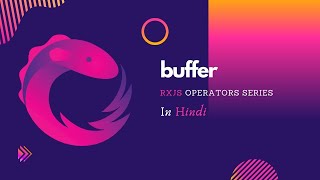 Buffer Operator in RxJS  Using buffer operator with Angular [upl. by Niraa602]