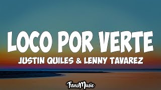 Loco Por Verte LetraLyrics  Los Hitmen Justin Quiles amp Lenny Tavarez [upl. by Akli191]