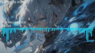 Nightcore Skillet The Resistance「Lyrics」 [upl. by Damali197]