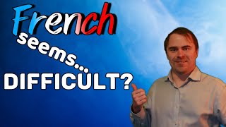 Why does the French Language SEEM difficult [upl. by Ennirroc584]