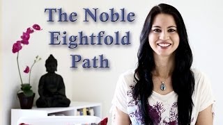 Buddhist Teachings The Noble Eightfold Path [upl. by Loredo]