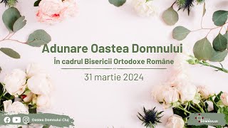 Adunare Oastea Domnului ClujNapoca  31 martie 2024 [upl. by Adrahs]