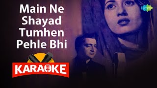 Main Ne Shayad Tumhen Pehle Bhi  Karaoke With Lyrics Mohammed Rafi  Karaoke Songs [upl. by Farkas]