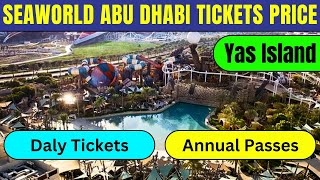 Seaworld Abu Dhabi Tickets Price 2024  Yas Island Theme Park Daily Tickets amp Annual Pass [upl. by Kisung912]