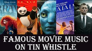 FAMOUS MOVIE MUSIC ON TIN WHISTLE  TUTORIALS TABS AND NOTES [upl. by Necyrb]