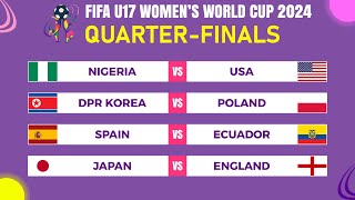 Quarterfinals Match Schedule  FIFA U17 Womens World Cup 2024 [upl. by Nanor]