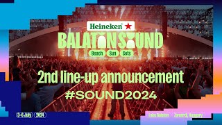 Second LineUp Announcement  Heineken Balaton Sound 2024 [upl. by Quintessa]