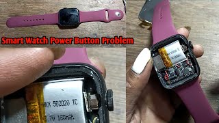 How To Repair Smart Watch  Smart Watch Power Button Problem  Charging Dikhata Hai Per On Nhi Hota [upl. by Moir662]