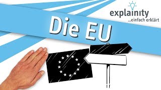 Die Europäische Union einfach erklärt explainity® Erklärvideo [upl. by Iralam]