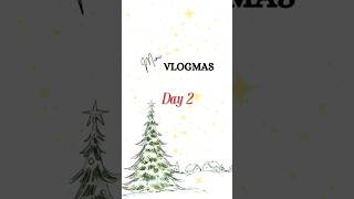 Vlogmas 2024  Day 2 [upl. by Anesor608]